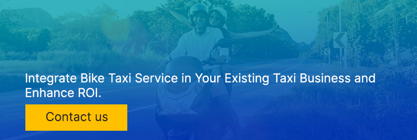 Integrate Bike Taxi Service in Your Existing Taxi Business and Enhance ROI.